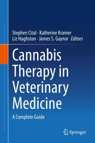 Cannabis Therapy in Veterinary Medicine : A Complete Guide, Hardcover by Cita…
