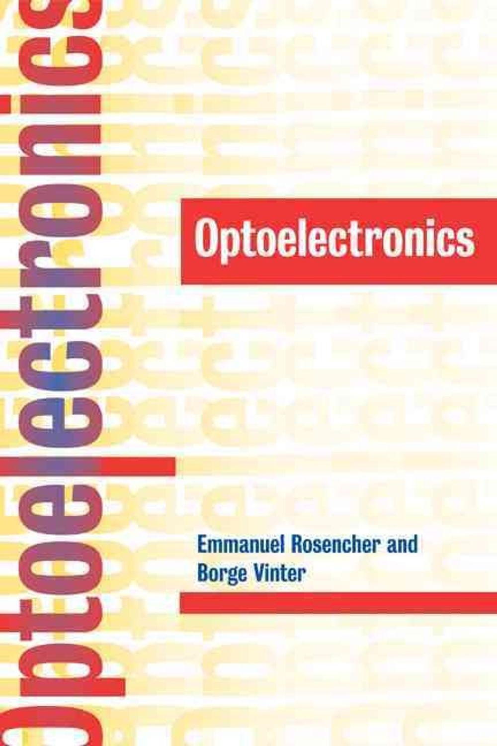 Optoelectronics by Emmanuel Rosencher (English) Hardcover Book