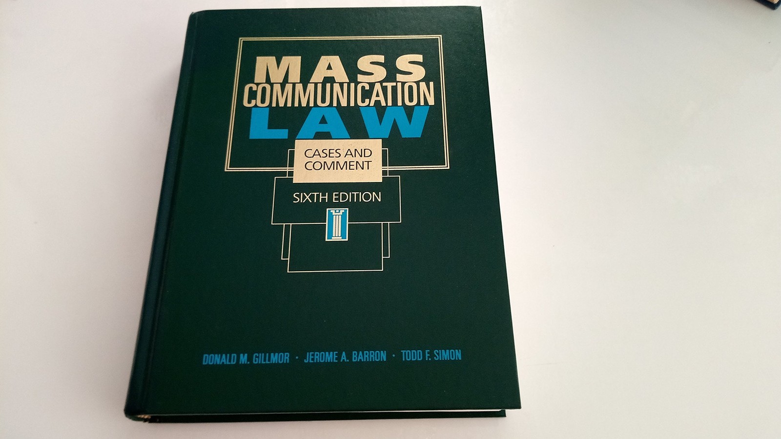 Mass Communication Law: Cases and Comment (Wadsworth Series in Mass Communic…