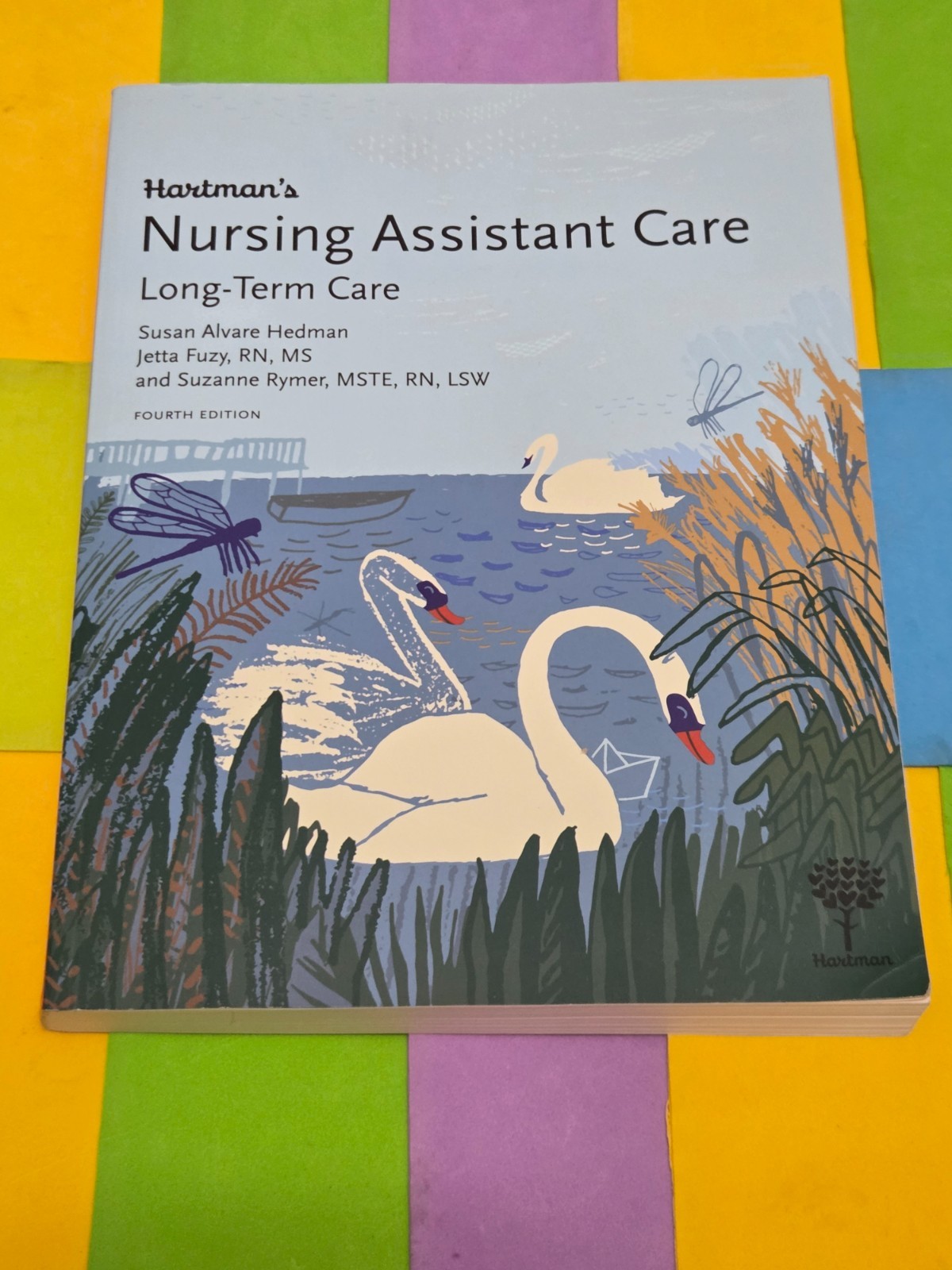 HARTMAN’S NURSING ASSISTANT CARE, LONG TERM CARE. HARTMAN PUBLISHING, 2018,
